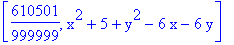 [610501/999999, x^2+5+y^2-6*x-6*y]